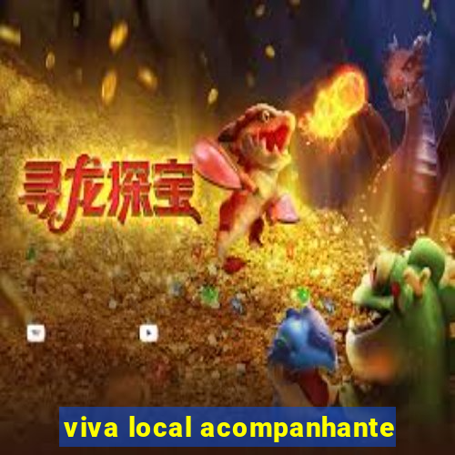 viva local acompanhante